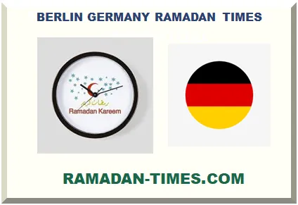 BERLIN GERMANY RAMADAN TIMETABLE 2026 